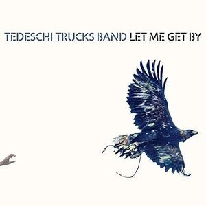 Tedeschi Trucks Band - Let Me Get By  CD